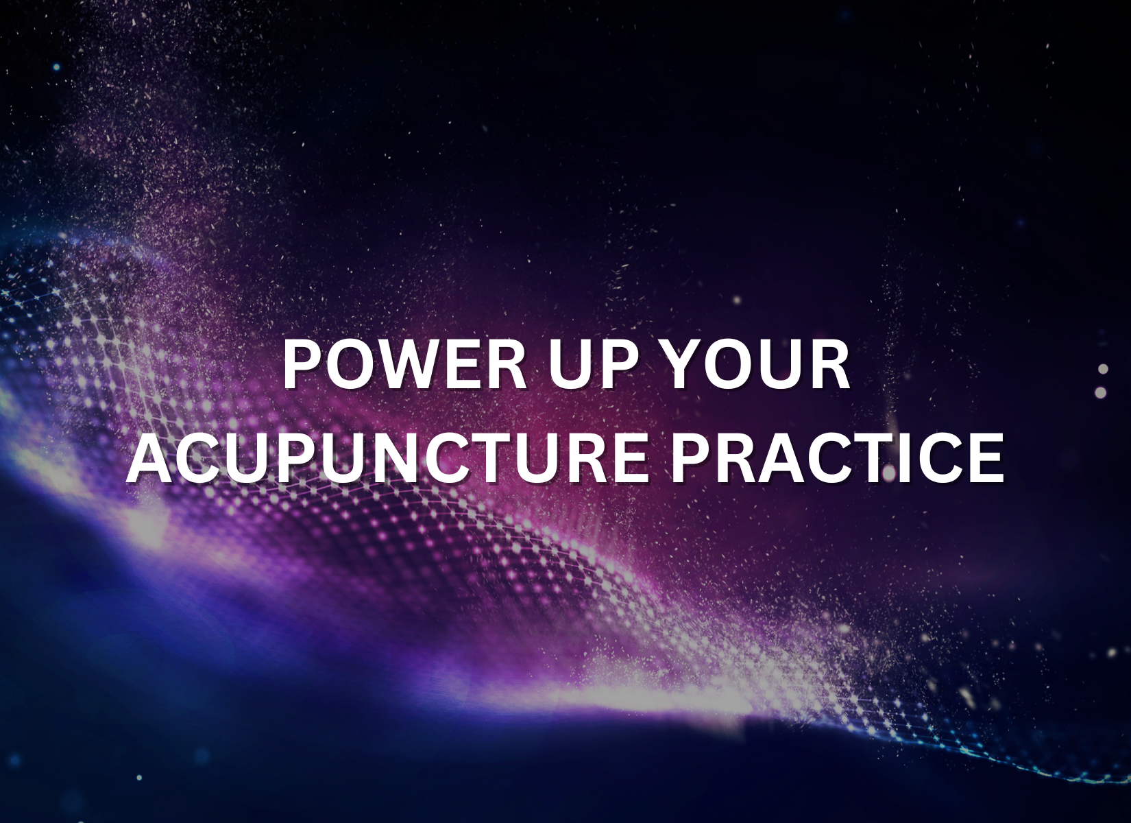 Power Up Your Acupuncture Practice with inHarmony Vibrational Technolo ...